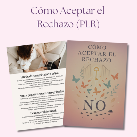 Cómo aceptar el rechazo | Una Guía de 53 Páginas para Construir una Confianza Inquebrantable | Incluye PLR y MRR