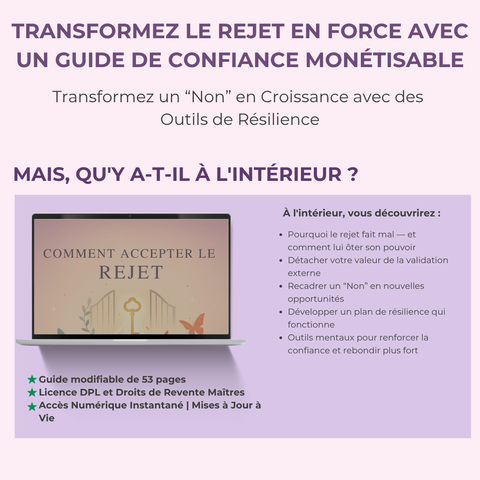Comment Accueillir le Rejet | Un Guide de 53 Pages pour Bâtir une Confiance Inébranlable | Inclut PLR & MRR