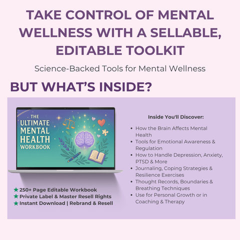 The Ultimate Mental Health Workbook A 250+ Page All - in - One Guide for Healing & Resilience | Includes Private Label Rights (PLR) - RCC