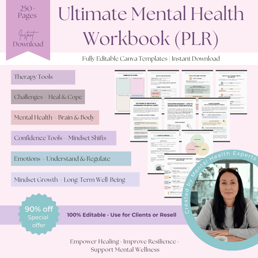 The Ultimate Mental Health Workbook A 250+ Page All - in - One Guide for Healing & Resilience | Includes Private Label Rights (PLR) - RCC